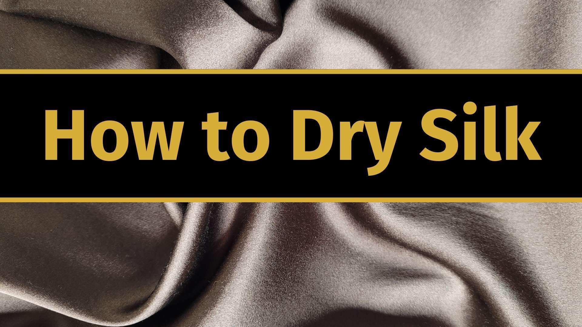 How to Dry Silk The Proper Way! 1000 Kingdoms